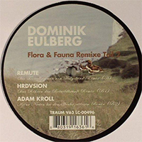 Eulberg, Dominik - Flora & Fauna (Remixe Teil 2 - Single)