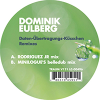 Eulberg, Dominik - Daten-Ubertragungs-Kusschen Remixes (EP)