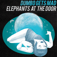 Dumbo Gets Mad - Elephants At The Door