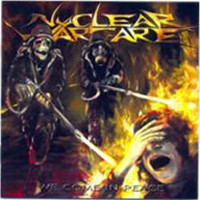 Nuclear Warfare - We Come In Peace