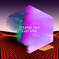 Strange Talk - Cast Away (Single)