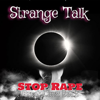 Strange Talk - Stop Rape (Single)