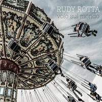 Rotta, Rudy - Volo Sul Mondo