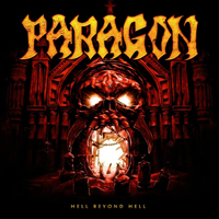 Paragon (DEU) - Hell Beyond Hell (Digipak Edition)