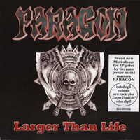 Paragon (DEU) - Larger Than Life