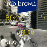 Brown, Rob   - Round The Bend