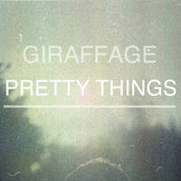 Giraffage - Pretty Things (EP)