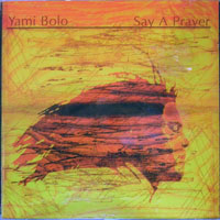 Yami Bolo - Say A Prayer
