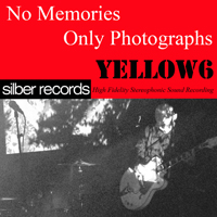 Yellow6 - No Memories, Only Photographs