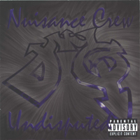 Nuisance Crew - Undisputed