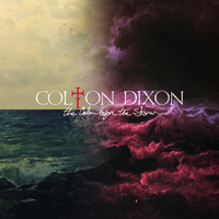 Dixon, Colton - The Calm Before The Storm