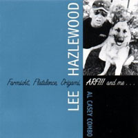 Lee Hazlewood - Farmisht, Flatulence, Origami, ARF!!! & Me...