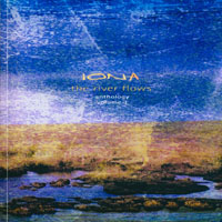 Iona (GBR, Market Rasen) - The River Flows Anthology (CD 1 - Iona)