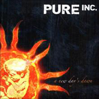 Pure Inc. - A New Day's Dawn