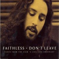 Faithless (GBR) - Don't Leave