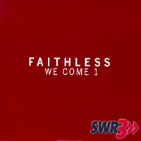 Faithless (GBR) - We Come 1