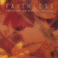 Faithless (GBR) - Crazy English Summer & Tarantula (Single)