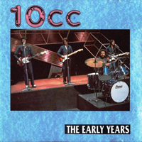 10CC - The Early Years