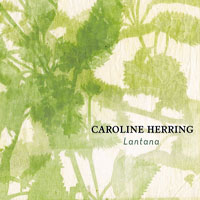 Herring, Caroline - Lantana