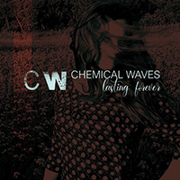 Chemical Waves - Lasting Forever