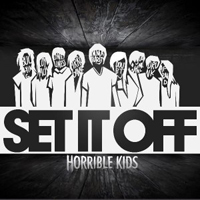 Set It Off - Horrible Kids (EP)