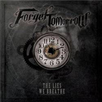 Forget Tomorrow - The Lies We Breathe