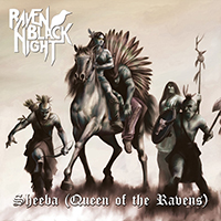 Raven Black Night - Sheeba (Queen of the Ravens) (Single)
