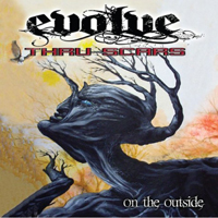 Evolve Thru Scars - On The Outside