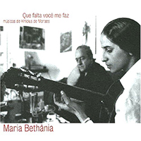 Bethania, Maria - Que Falta Voce Me Faz: Musicas de Vinicius de Moraes