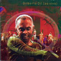 Gilberto Gil - Quanta Gente Veio Ver (CD 1: Ao Vivo)