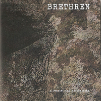 Brethren (USA) - Alienated And Radicalized