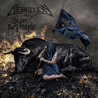 Rebellion (DEU) - We Are the People