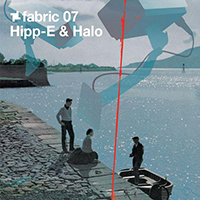 Fabric (CD Series) - Fabric 07: Hipp-E & Halo 