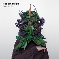 Fabric (CD Series) - Fabric 39: Robert Hood 