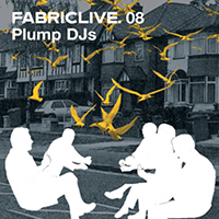 Fabric (CD Series) - FabricLIVE 08: Plump DJ's 