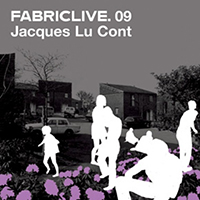 Fabric (CD Series) - FabricLIVE 09: Jacques Lu Cont 