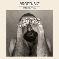Fabric (CD Series) - FabricLIVE 60: Brodinski 