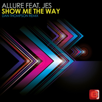 Allure (NLD) - Show Me The Way (feat. JES) (Dan Thompson Remix) (Single)