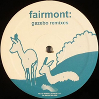 Fairmont - Gazebo (Remixes - EP)