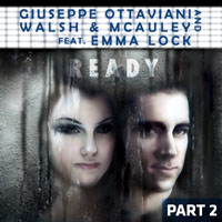 Giuseppe Ottaviani - Giuseppe Ottaviani, Walsh & McAuley feat. Emma Lock - Ready, Part II