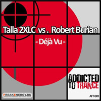 Giuseppe Ottaviani - Talla 2XLC vs. Robert Burian - Deja Vu (Giuseppe Ottaviani Remix) [Single]