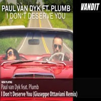 Giuseppe Ottaviani - Paul van Dyk feat. Plumb - I Don't Deserve You (Giuseppe Ottaviani Remix) [Single]