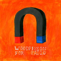 Woodpigeon - For Paolo (EP)