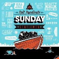 Spit Syndicate - Sunday Gentlemen