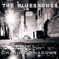 BluesBones - Chasing Shadows