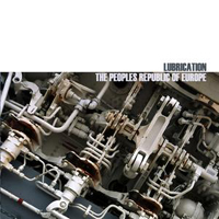 Peoples Republic Of Europe - Lubrication