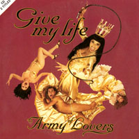 Army of Lovers - Give My Life (Single)