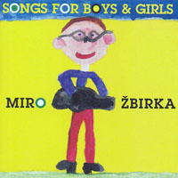 Zbirka, Miroslav - Songs for Boys & Girls