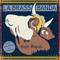 LaBrassBanda - Kiah Royal