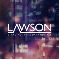 Lawson - Standing In The Dark (Remixes) (EP)